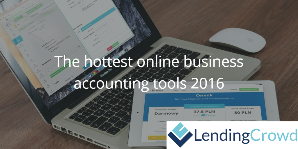 the hottest online business accounting tools 2016 lendingcrowd
